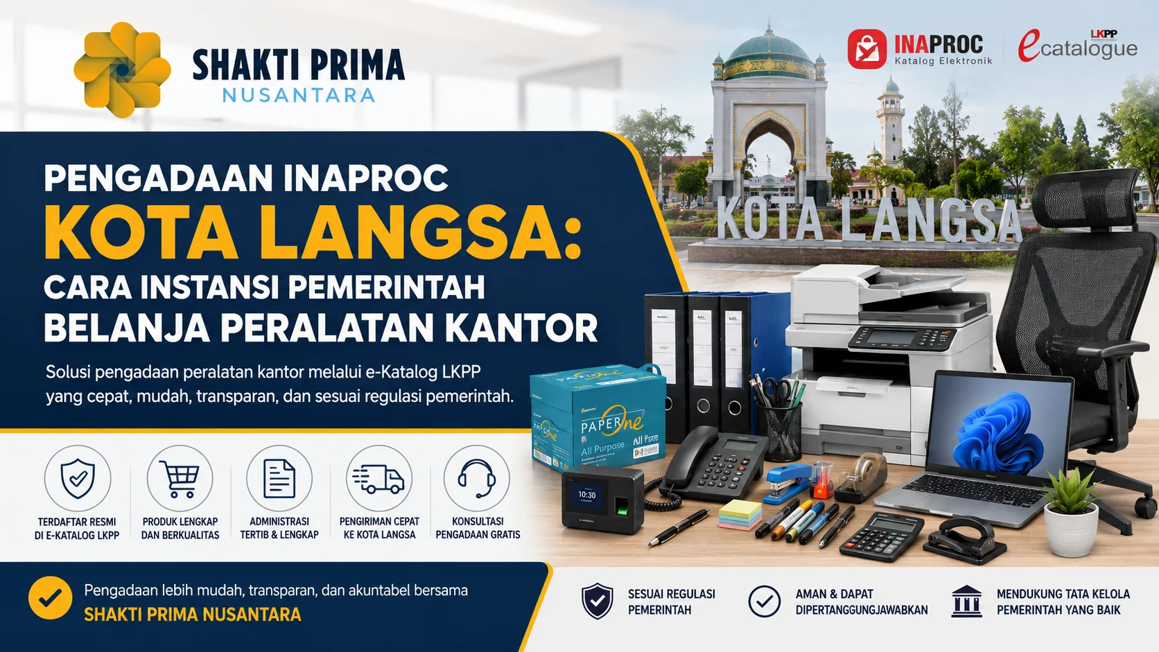Pengadaan Inaproc Kota Langsa bersama PT. Sakti Prima Nusantara menyediakan peralatan kantor lengkap melalui e-Katalog LKPP untuk instansi pemerintah dengan proses cepat, transparan, dan resmi.