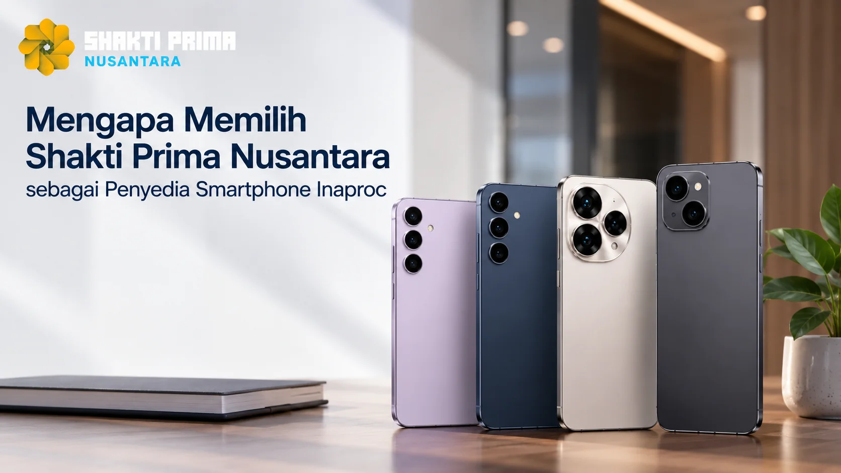 Smartphone resmi dari Shakti Prima Nusantara sebagai solusi pengadaan smartphone Inaproc untuk instansi pemerintah dan perusahaan.