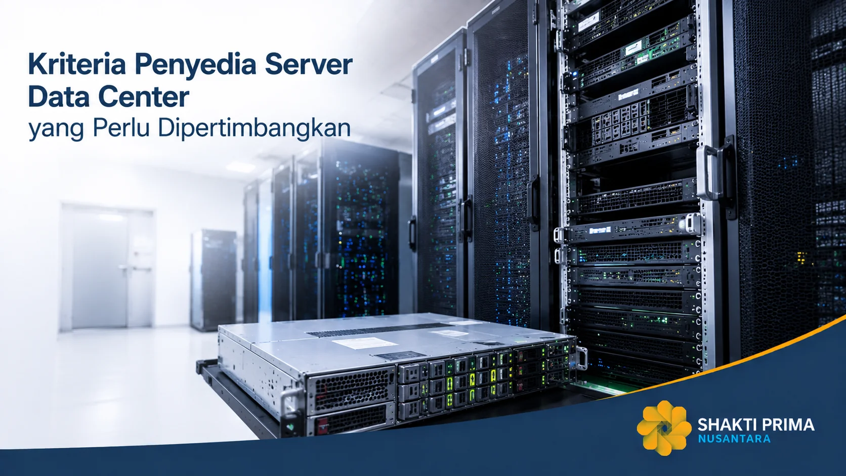 Server data center modern di ruang data center sebagai ilustrasi kriteria penyedia server data center untuk pengadaan infrastruktur IT, dilengkapi logo Shakti Prima Nusantara.