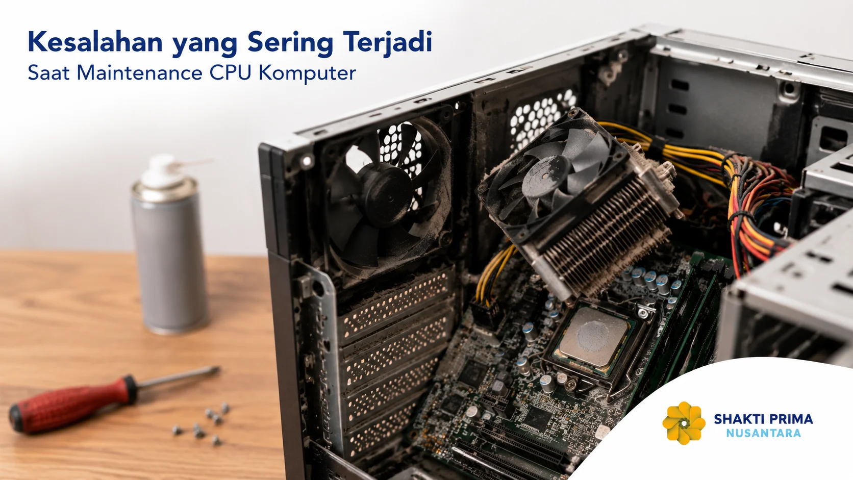 Kesalahan umum saat maintenance CPU komputer yang dapat memengaruhi kebersihan dan performa komponen.