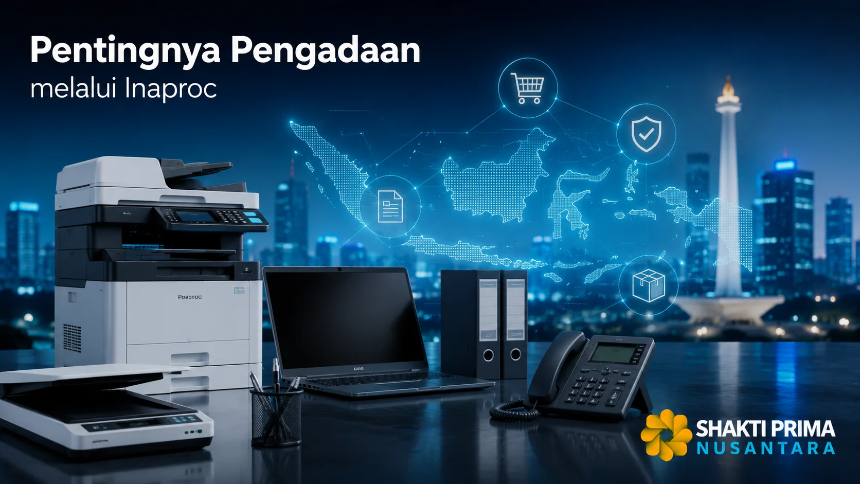 Perangkat administrasi kantor untuk mendukung proses pengadaan barang pemerintah melalui Inaproc.