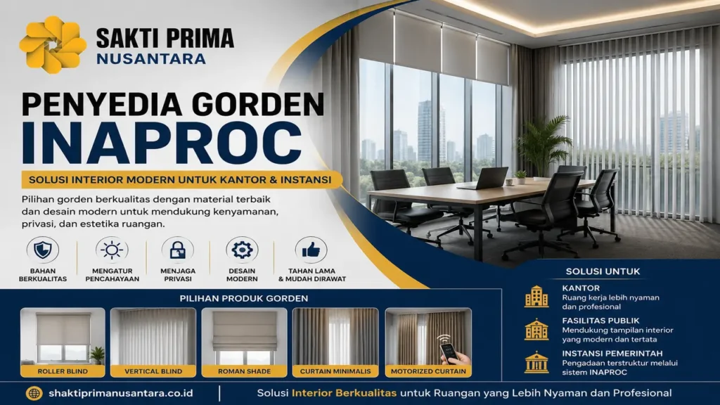 penyedia gorden Inaproc dari PT Sakti Prima Nusantara yang menampilkan solusi gorden kantor modern untuk instansi pemerintah, fasilitas publik, dan ruang kerja profesional dengan desain interior elegan.