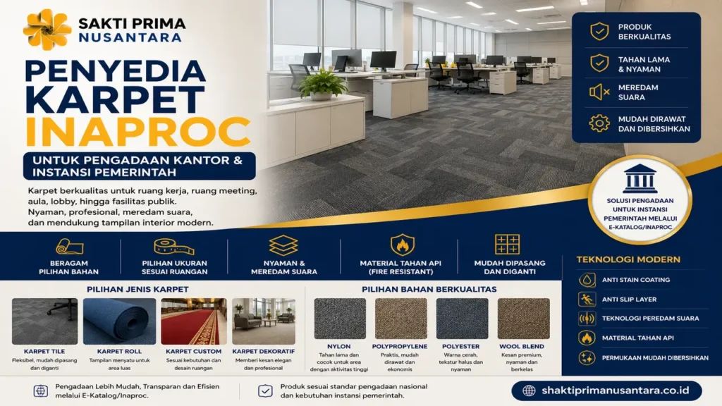 Penyedia Karpet Inaproc PT. Sakti Prima Nusantara untuk pengadaan kantor dan instansi pemerintah dengan pilihan karpet tile, karpet roll, karpet dekoratif, dan karpet custom berkualitas untuk ruang kerja, ruang meeting, lobby, aula, serta fasilitas publik.